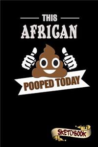 This African Pooped Today