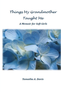 Things My Grandmother Taught Me