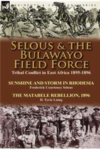 Selous & the Bulawayo Field Force