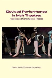 Devised Performance in Irish Theatre