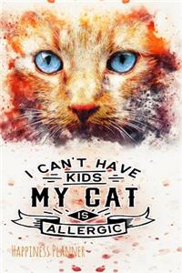 I Can't Have Kids My Cat Is Allergic