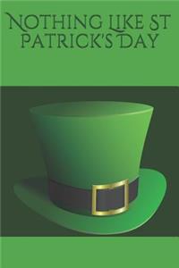 Nothing Like St Patrick's Day