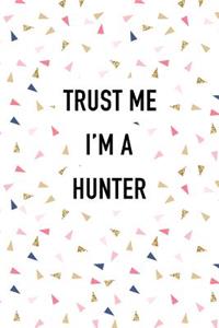 Trust Me I'm a Hunter