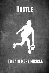 Hustle to Gain More Muscle