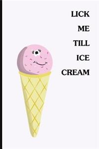 Lick Me Till Ice Cream