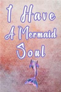 I Have a Mermaid Soul