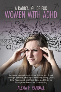 A Radical Guide for Women with ADHD