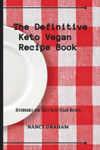 Definitive Keto Vegan Recipe Book