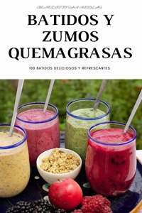 Batidos Y Zumos Quemagrasas