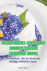 Halbgefrorenes-Sensationen. Unwiderstehlicher Gefrorener Himmel