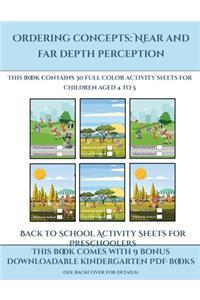 Back to School Activity Sheets for Preschoolers (Ordering concepts near and far depth perception)