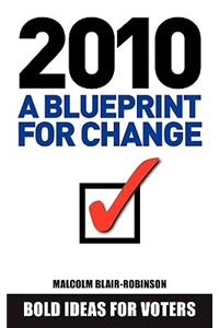 2010 A Blueprint For Change