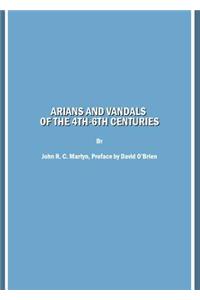 Arians and Vandals of the 4th-6th Centuries