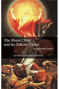 Risen Christ and the Etheric Christ