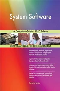 System Software A Complete Guide - 2020 Edition