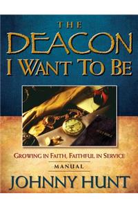The Deacon I Want to Be