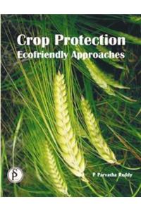Crop Protection Ecofriendly Approaches