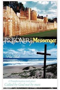 Prisoner to Messenger