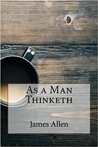 As a Man Thinketh