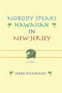 Nobody Speaks Hawaiian in New Jersey