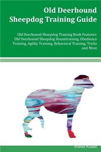 Old Deerhound Sheepdog Training Guide Old Deerhound Sheepdog Training Book Features