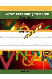 Cursive Handwriting Workbook For Kids Volume 1