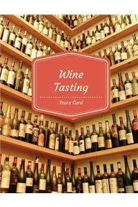 Wine Tasting Score Card