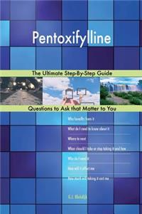 Pentoxifylline; The Ultimate Step-By-Step Guide