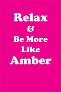 Relax & Be More Like Amber