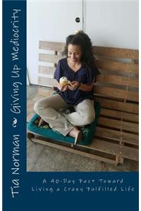 Giving Up Mediocrity