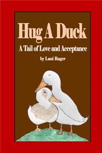 Hug A Duck