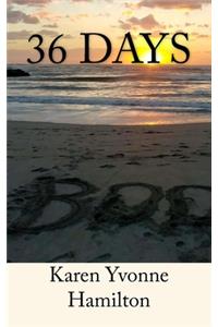 36 Days