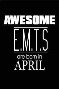 Awesome E.M.T.s Are Born in April