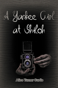 A Yankee Girl at Shiloh