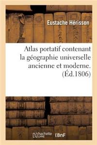 Atlas Portatif Contenant La Géographie Universelle Ancienne Et Moderne