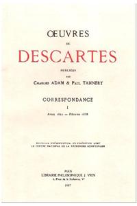 Rene Descartes: Iuvres Completes I Correspondance. Avril 1622-Fevrier 1638