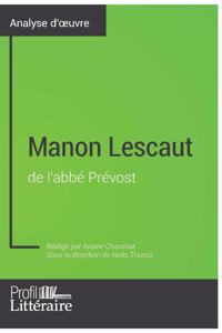 Manon Lescaut de l'abbé Prévost (Analyse approfondie): Approfondissez votre lecture des romans classiques et modernes avec Profil-Litteraire.fr