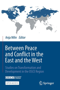 Between Peace and Conflict in the East and the West