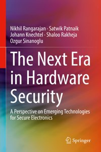 The Next Era in Hardware Security