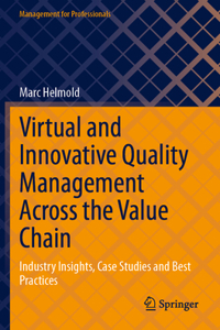 Virtual and Innovative Quality Management Across the Value Chain