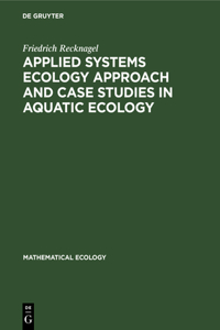 Applied Systems Ecology Approach and Case Studies in Aquatic Ecology