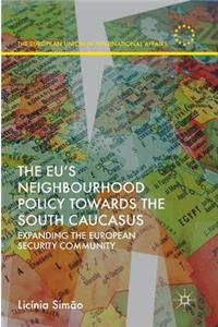 The EU’s Neighbourhood Policy towards the South Caucasus
