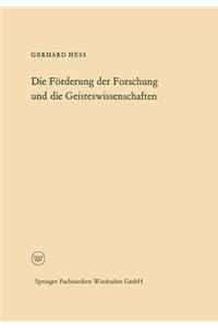Die Förderung der Forschung und die Geisteswissenschaften