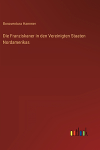 Franziskaner in den Vereinigten Staaten Nordamerikas