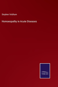 Homoeopathy in Acute Diseases
