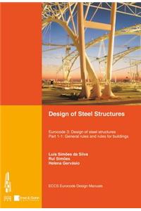 Design of Steel Structures: Eurocode 3: Design of Steel Structures, Part 1-1 - General Rules and Rules for Buildings