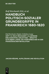 Handbuch politisch-sozialer Grundbegriffe in Frankreich 1680-1820, Heft 1-2, Rolf Reichardt