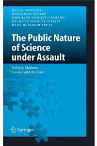 The Public Nature of Science Under Assault