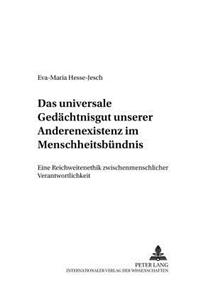 Das Universale Gedaechtnisgut Unserer Anderenexistenz Im Menschheitsbuendnis