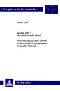 Dulag Luft / Auswertestelle West